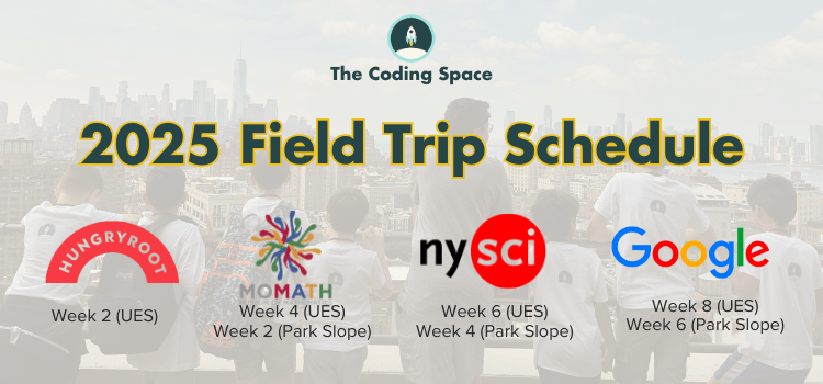 2025 Field Trip Schedule